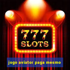 jogo aviator paga mesmo