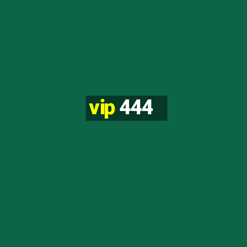 vip 444