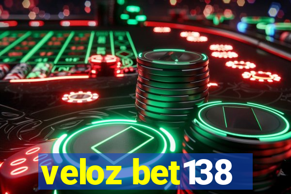 veloz bet138