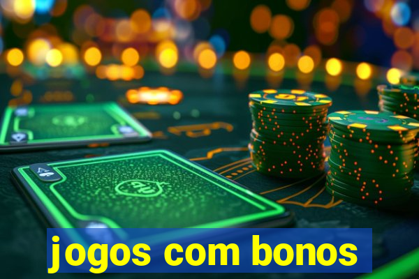 jogos com bonos