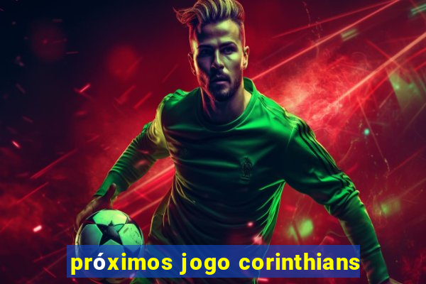 próximos jogo corinthians