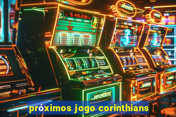 próximos jogo corinthians