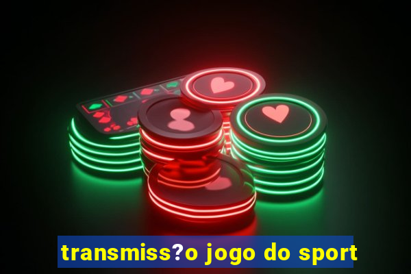 transmiss?o jogo do sport