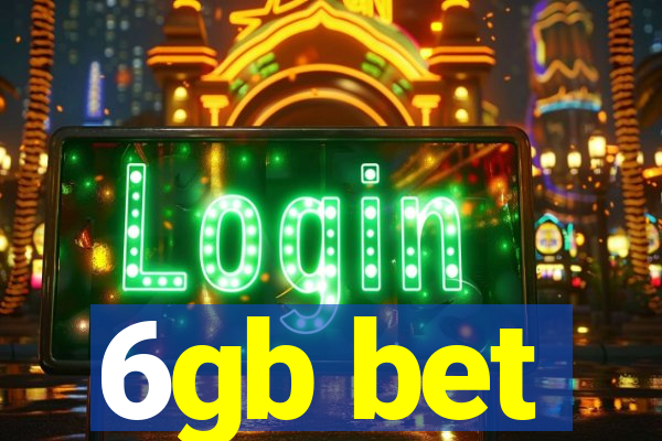 6gb bet