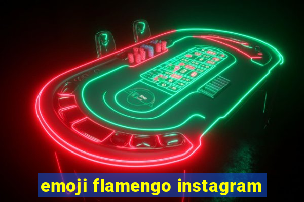 emoji flamengo instagram