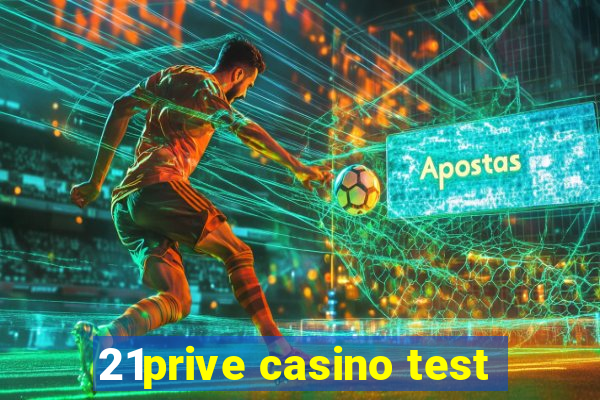 21prive casino test