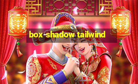 box-shadow tailwind