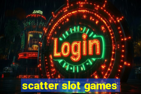 scatter slot games