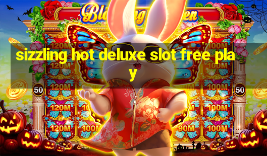 sizzling hot deluxe slot free play