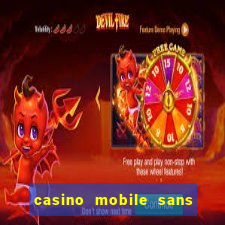 casino mobile sans dép?t avec tours gratuits