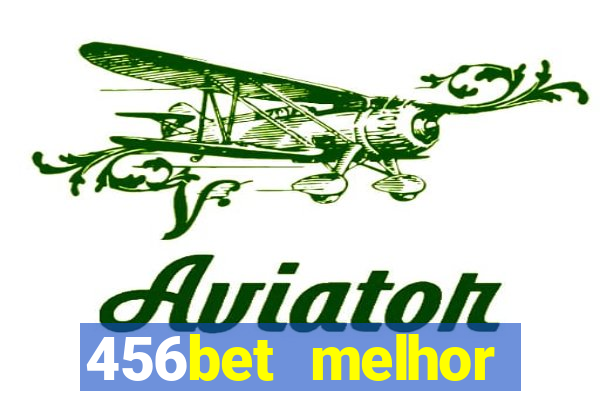 456bet melhor horário para jogar