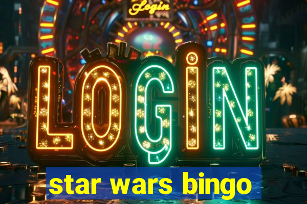 star wars bingo