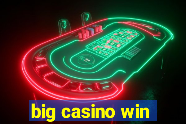 big casino win