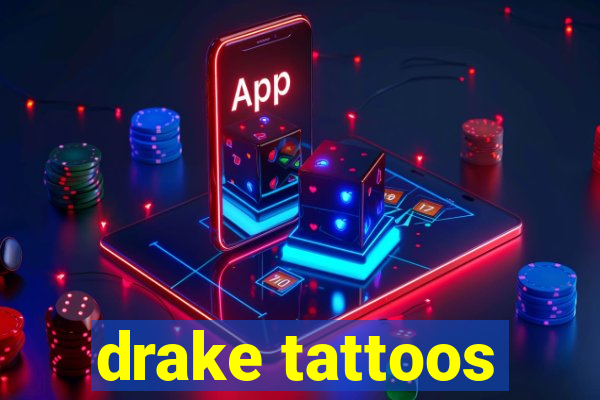 drake tattoos