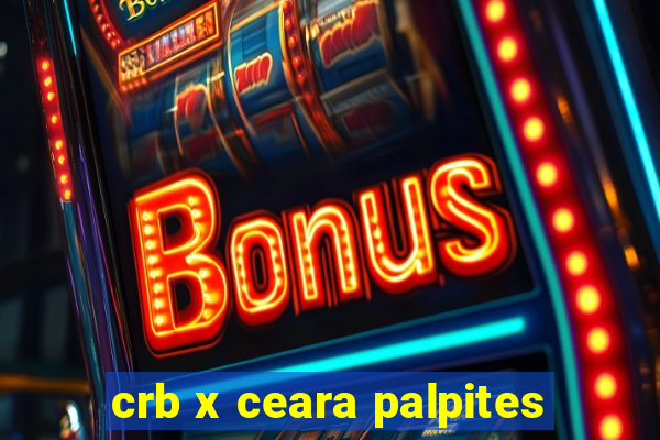 crb x ceara palpites