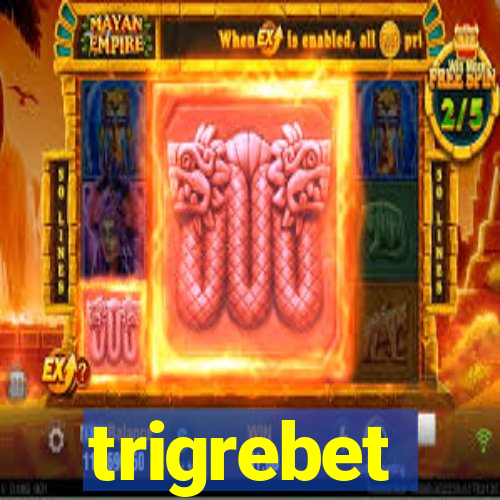 trigrebet