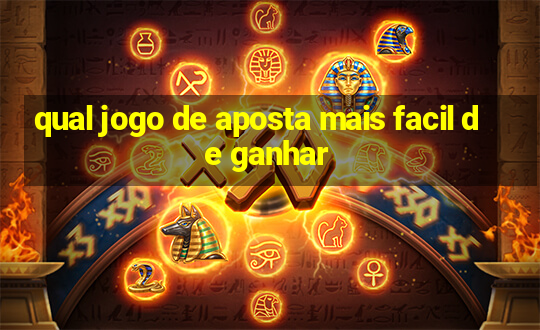 qual jogo de aposta mais facil de ganhar