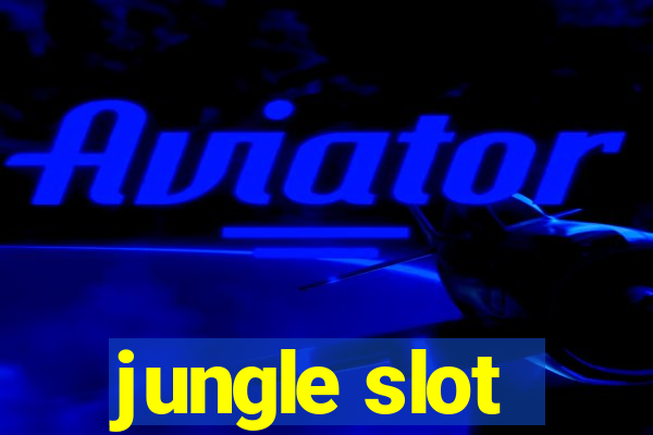 jungle slot