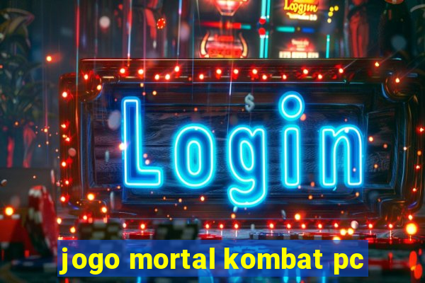 jogo mortal kombat pc