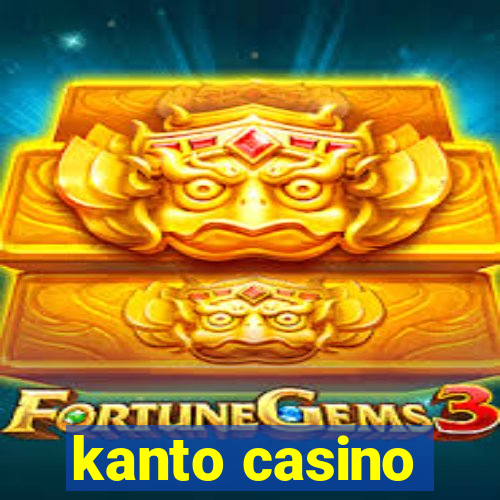 kanto casino