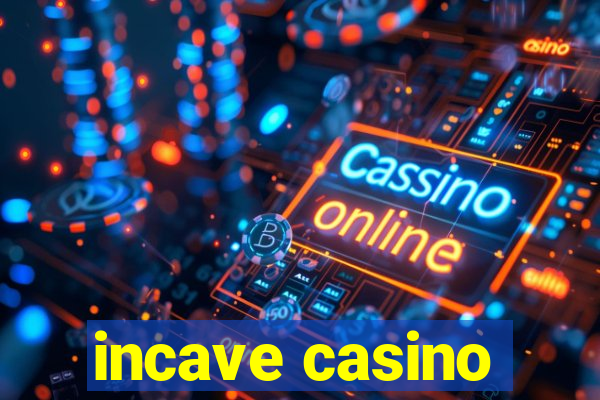 incave casino