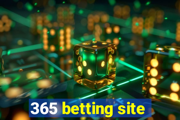 365 betting site