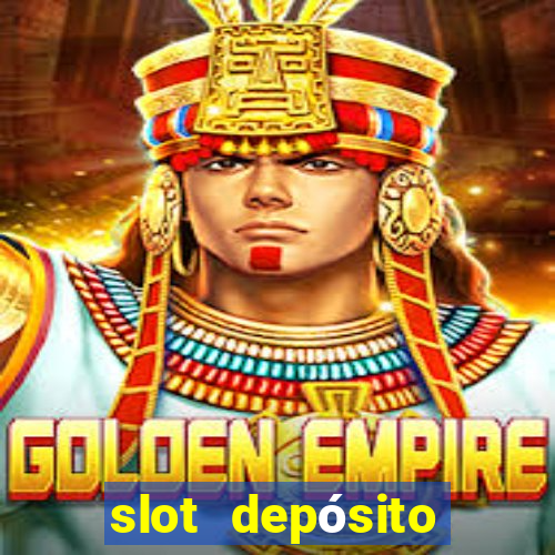 slot depósito mínimo 1 real