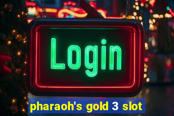 pharaoh's gold 3 slot