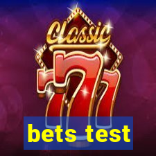 bets test