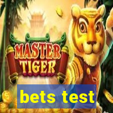 bets test