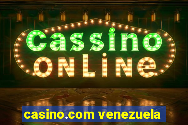 casino.com venezuela