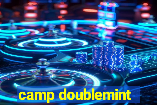 camp doublemint