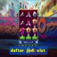 daftar judi slot online terpercaya