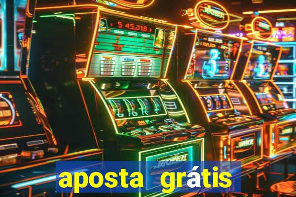 aposta grátis estrela bet