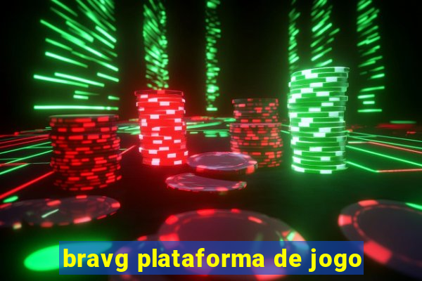 bravg plataforma de jogo