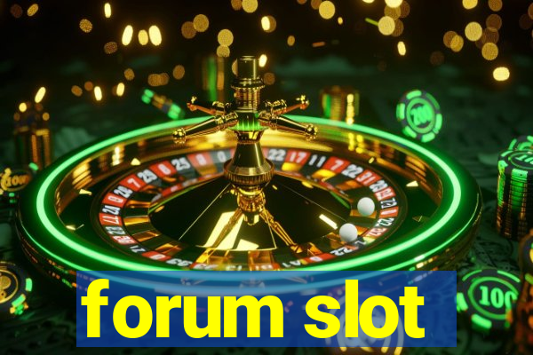 forum slot