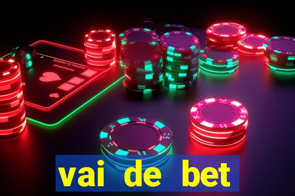 vai de bet plataforma gusttavo lima