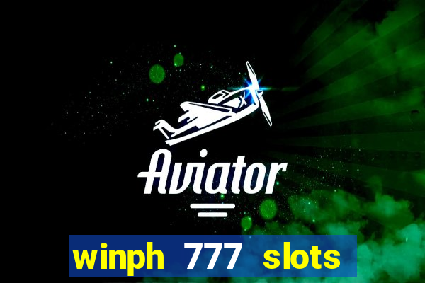 winph 777 slots club 2022