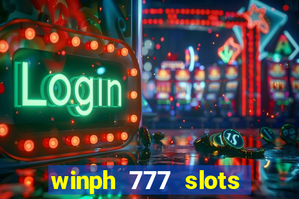 winph 777 slots club 2022