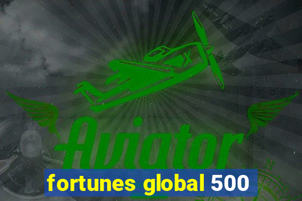 fortunes global 500