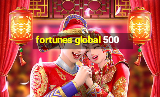 fortunes global 500