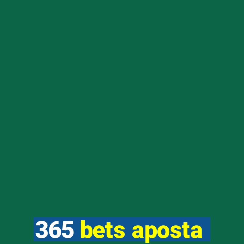 365 bets aposta