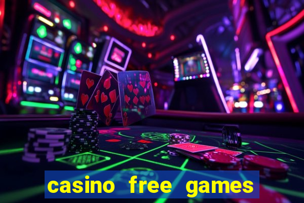 casino free games slot machines