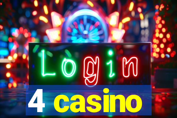 4 casino