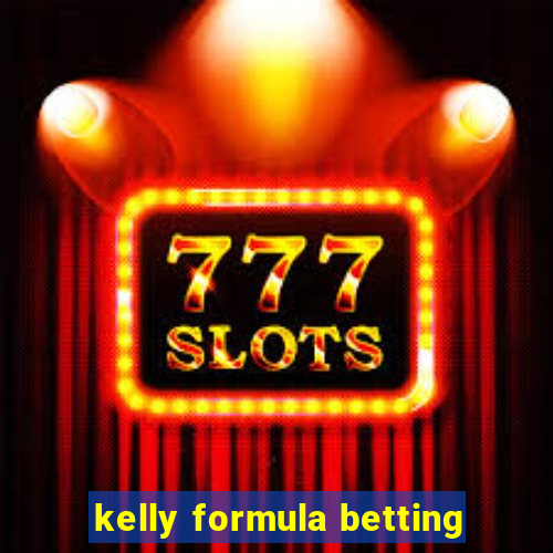 kelly formula betting