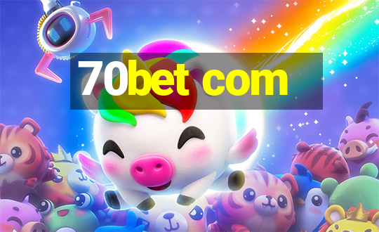 70bet com