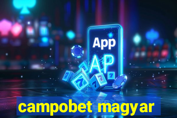 campobet magyar