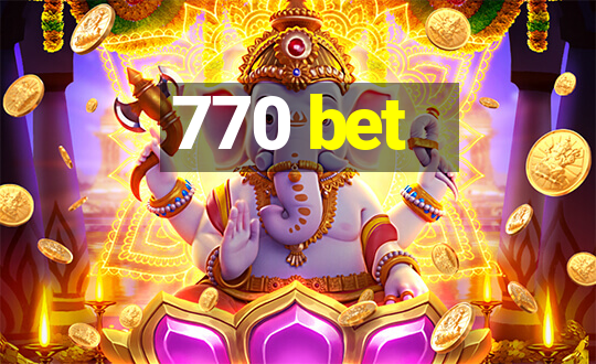 770 bet