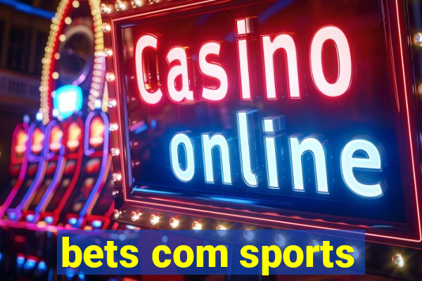 bets com sports