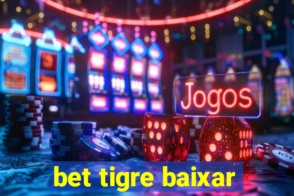 bet tigre baixar